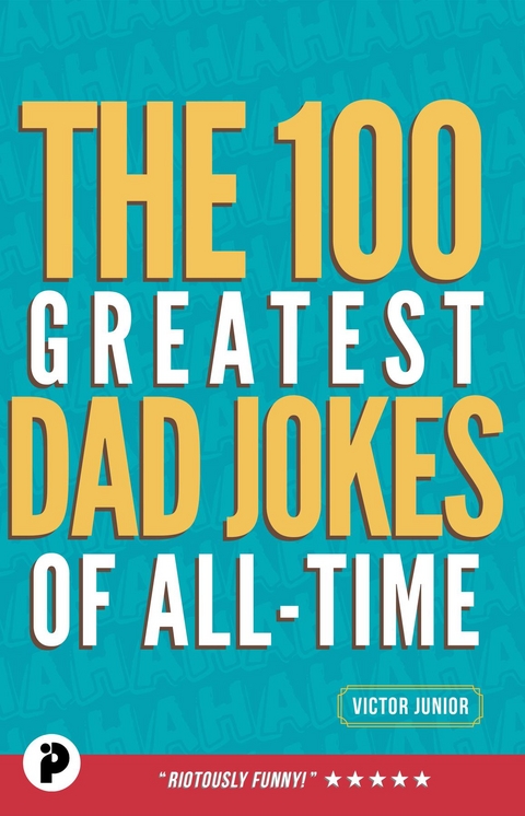 The 100 Greatest Dad Jokes of All Time - Victor Junior