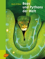 Boas und Pythons der Welt - Mark O'Shea