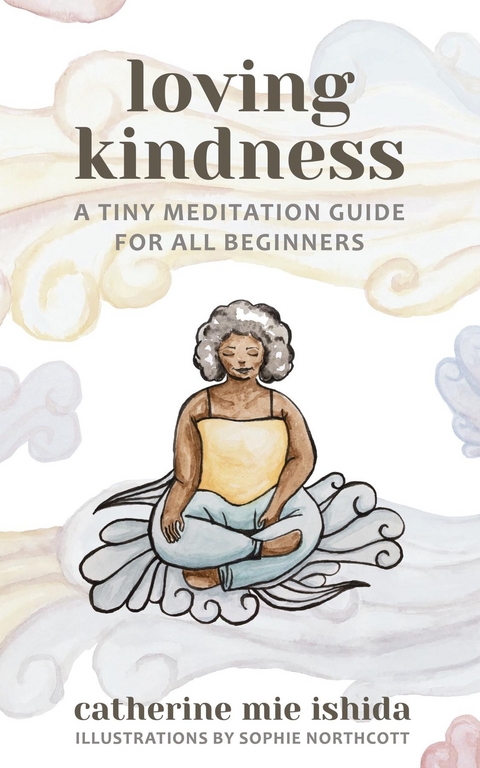 Loving-Kindness -  Catherine Mie Ishida