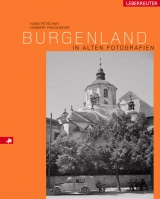 Burgenland in alten Fotografien - Hans Petschar