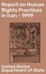 Report on Human Rights Practices in Iran - 1999 - United States Department of State