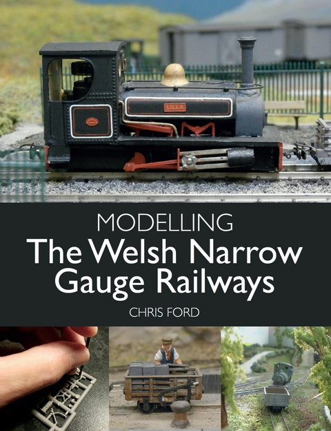 Modelling the Welsh Narrow Gauge Railways -  Chris Ford