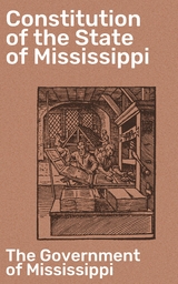 Constitution of the State of Mississippi -  The Government of Mississippi