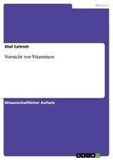Vorsicht vor Vitaminen - Olaf Czitrich