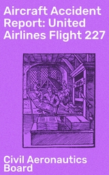 Aircraft Accident Report: United Airlines Flight 227 - Civil Aeronautics Board