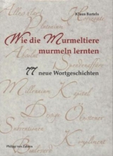 Wie die Murmeltiere murmeln lernten - Klasu Bartels