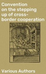 Convention on the stepping up of cross-border cooperation - Various authors