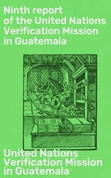 Ninth report of the United Nations Verification Mission in Guatemala - United Nations Verification Mission in Guatemala