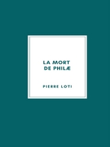 La mort de Philæ - Pierre Loti
