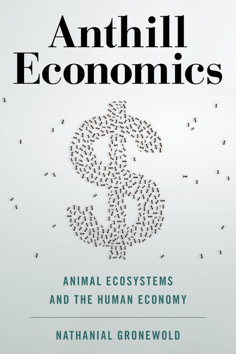 Anthill Economics -  Nathanial Gronewold