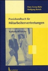 Praxishandbuch für Mitarbeitervertretungen Katholische Kirche - Hans G Ruhe, Wolfgang Bartels
