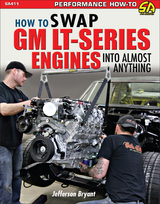 How to Swap GM LT-Series Engines into Almost Anything -  Jefferson Bryant