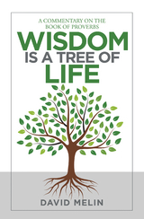 Wisdom Is a Tree of Life -  David Melin