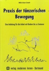 Praxis der tänzerischen Bewegung - Meike Aissen-Crewett