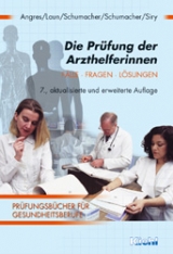 Die Prüfung der Arzthelferinnen - Wolfgang Angres, Reinhard Laun, Astrid Schumacher, Bernt Schumacher, Gerhard Siry