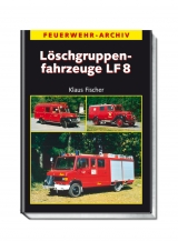 Löschgruppenfahrzeuge LF 8 - Klaus Fischer