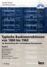 Typische Baukonstruktionen von 1860 - 1960, Band II - Rudolf Ahnert, Karl-Heinz Krause