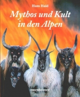 Mythos und Kult in den Alpen - Hans Haid