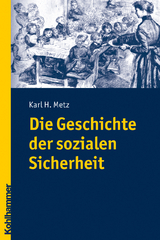 Die Geschichte der sozialen Sicherheit - Karl Metz