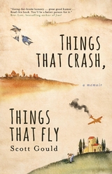 Things That Crash, Things That Fly -  Scott Gould