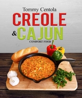 Creole & Cajun Comfort Food -  Thomas Centola