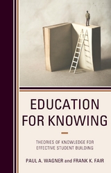 Education for Knowing -  Frank K. Fair,  Paul A. Wagner