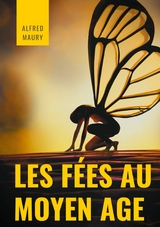 Les fées au au Moyen Âge - Alfred Maury