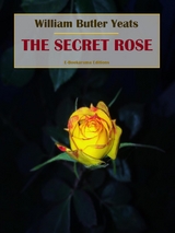 The Secret Rose - William Butler Yeats