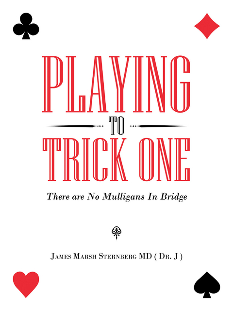 Playing to Trick One -  James Marsh Sternberg MD