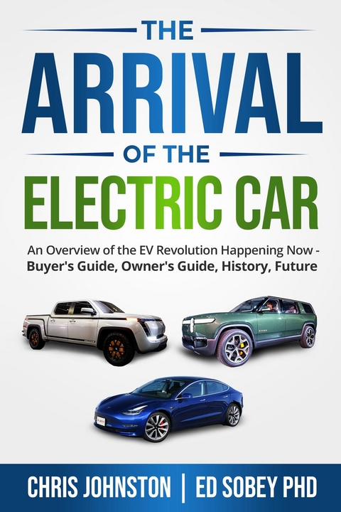 Arrival of the Electric Car -  Chris Johnston,  Ed Sobey