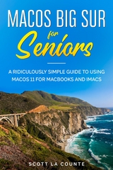 MacOS Big Sur For Seniors -  Scott La Counte