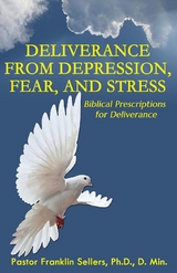 Deliverance from Depression, Fear, and Stress - Franklin Sellers