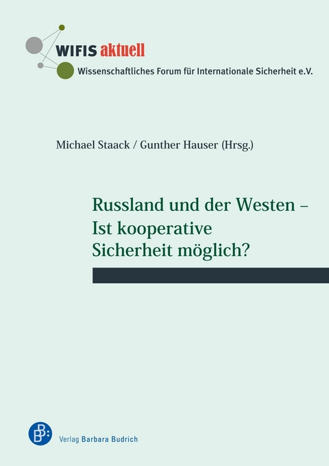 Russland und der Westen – Ist kooperative Sicherheit möglich? - 