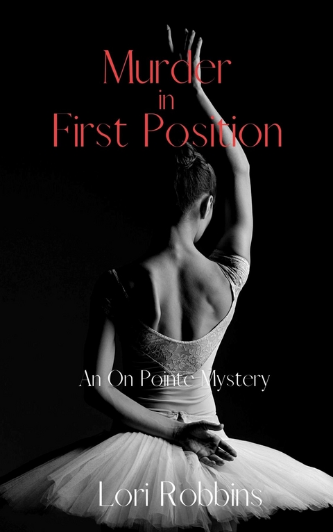 Murder in First Position - Lori Robbins