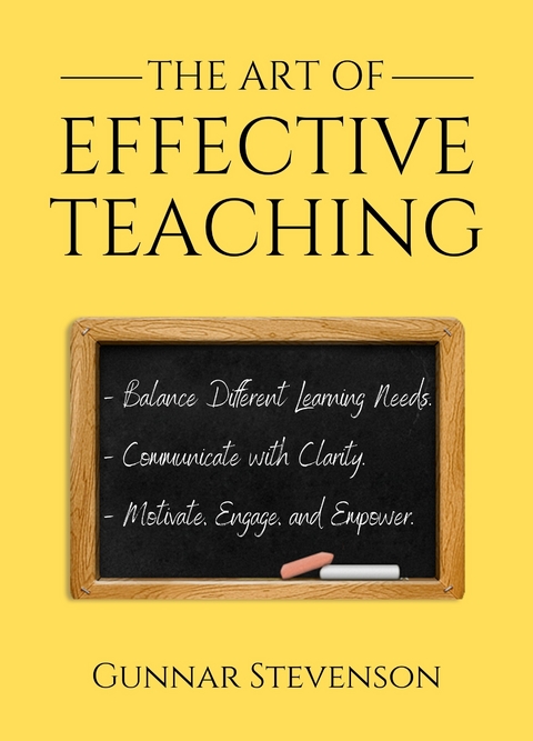 The Art of Effective Teaching - Gunnar Stevenson