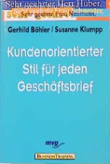 Kundenorientierter Stil für jeden Geschäftsbrief - Gerhild Böhler, Susanne Klumpp
