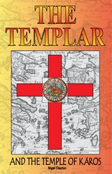 THE TEMPLAR AND THE TEMPLE OF KAROS -  Nigel Clayton