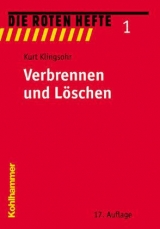 Verbrennen und Löschen - Kurt Klingsohr