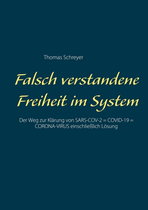 Falsch verstandene Freiheit im System -  Thomas Schreyer