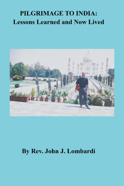 Pilgrimage to India -  Rev. John J. Lombardi