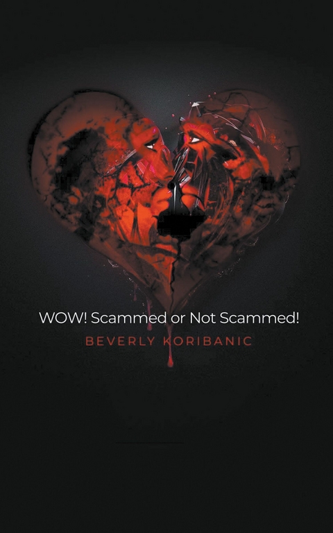 WOW! Scammed or Not Scammed! -  Beverly Koribanic