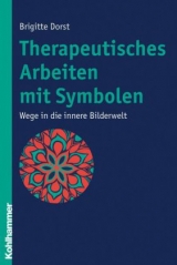 Therapeutisches Arbeiten mit Symbolen - Brigitte Dorst