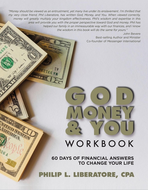 God, Money & You Workbook : 60 Days of Financial Answers to Change Your Life -  Philip L Liberatore