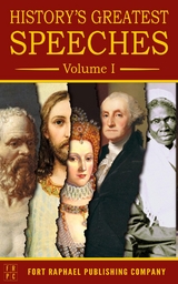 History's Greatest Speeches - Volume I -  Jesus Christ,  Oliver Cromwell,  George Washington