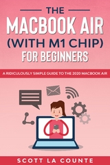 The MacBook Air (With M1 Chip) For Beginners -  Scott La Counte