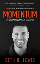 Momentum: Where Mindset Meets Strategy -  Seth Lewis