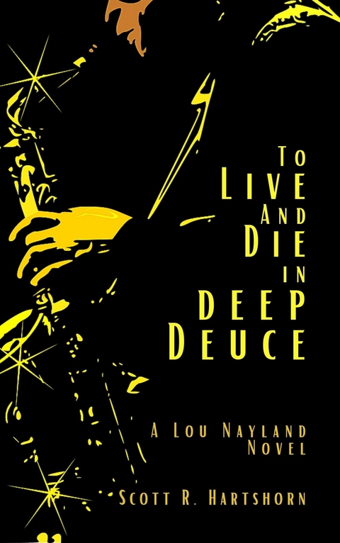 To Live and Die in Deep Deuce - Scott R. Hartshorn