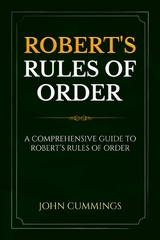 Robert's Rules of Order -  John Cummings