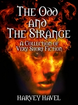 Odd and The Strange -  Harvey Havel