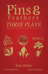 Pins & Feathers -  Emma Blowers,  Kate Miller,  Erin Thompson